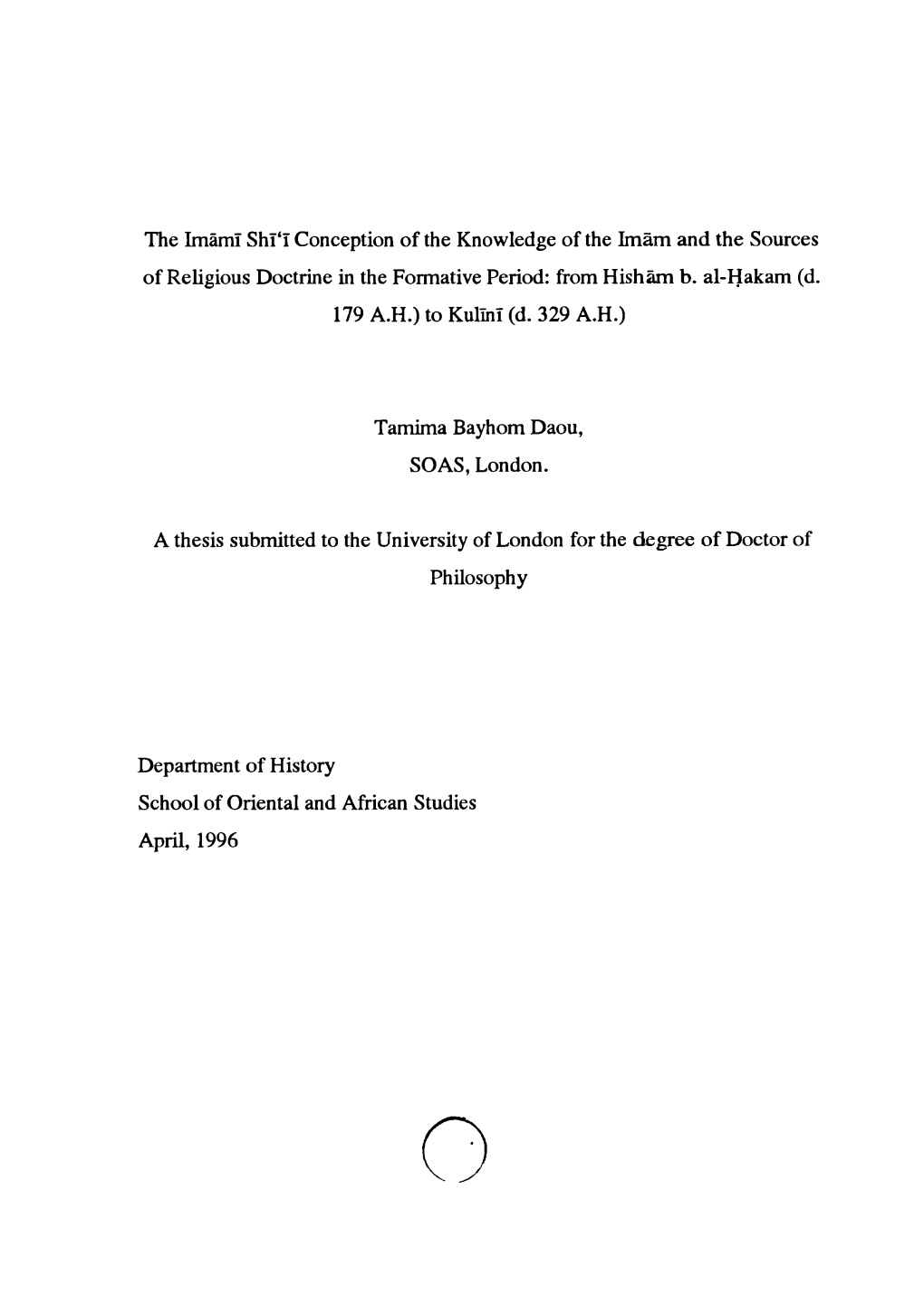 The Imãmi Shi'i Conception of the Knowledge of the Imãm and the Sources of Religious Doctrine in the Formative Period: from Hishäm B