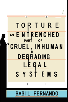 Torture: an Entrenched Part O F Cr Uel, Inhuman