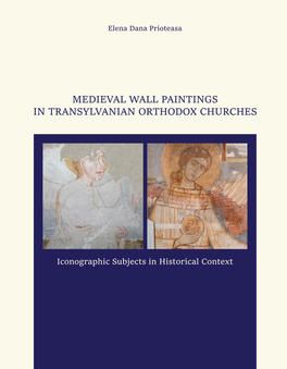 Medieval Wall Paintings in Transylvanian Orthodox Churches Iconographic Subjects in Historical Context
