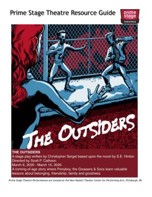 THE OUTSIDERS a Stage Play Written by Christopher Sergel Based Upon the Novel by S.E