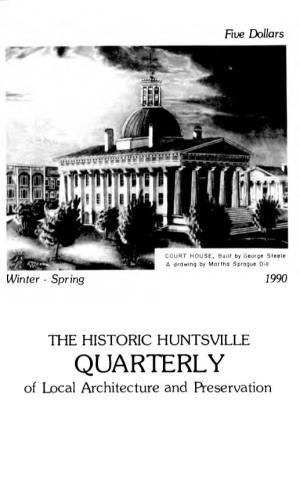 QUARTERLY of Local Architecture and Preservation HISTORIC HUNTSVILLE FOUNDATION Founded 1974