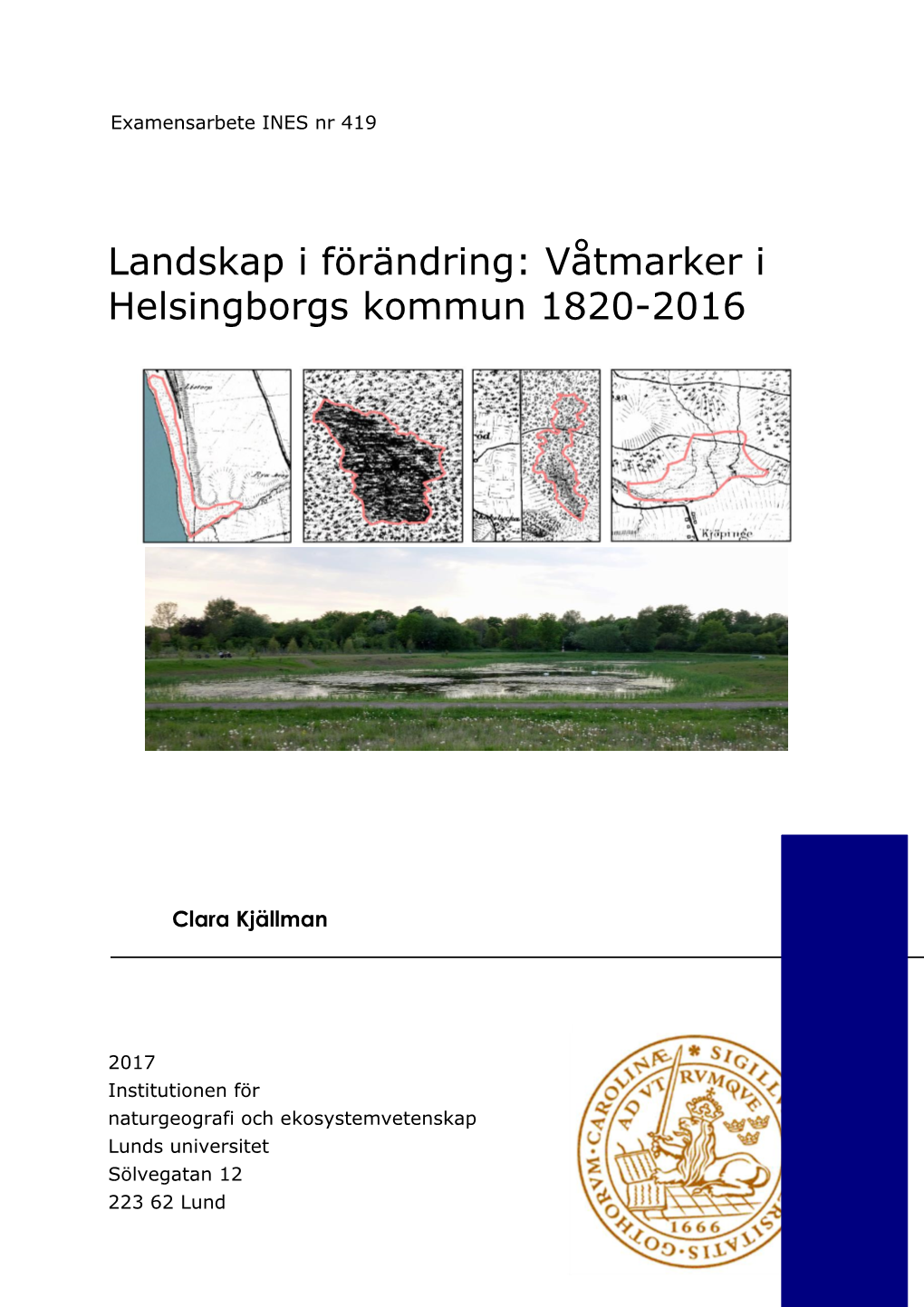 Landskap I Förändring: Våtmarker I Helsingborgs Kommun 1820-2016