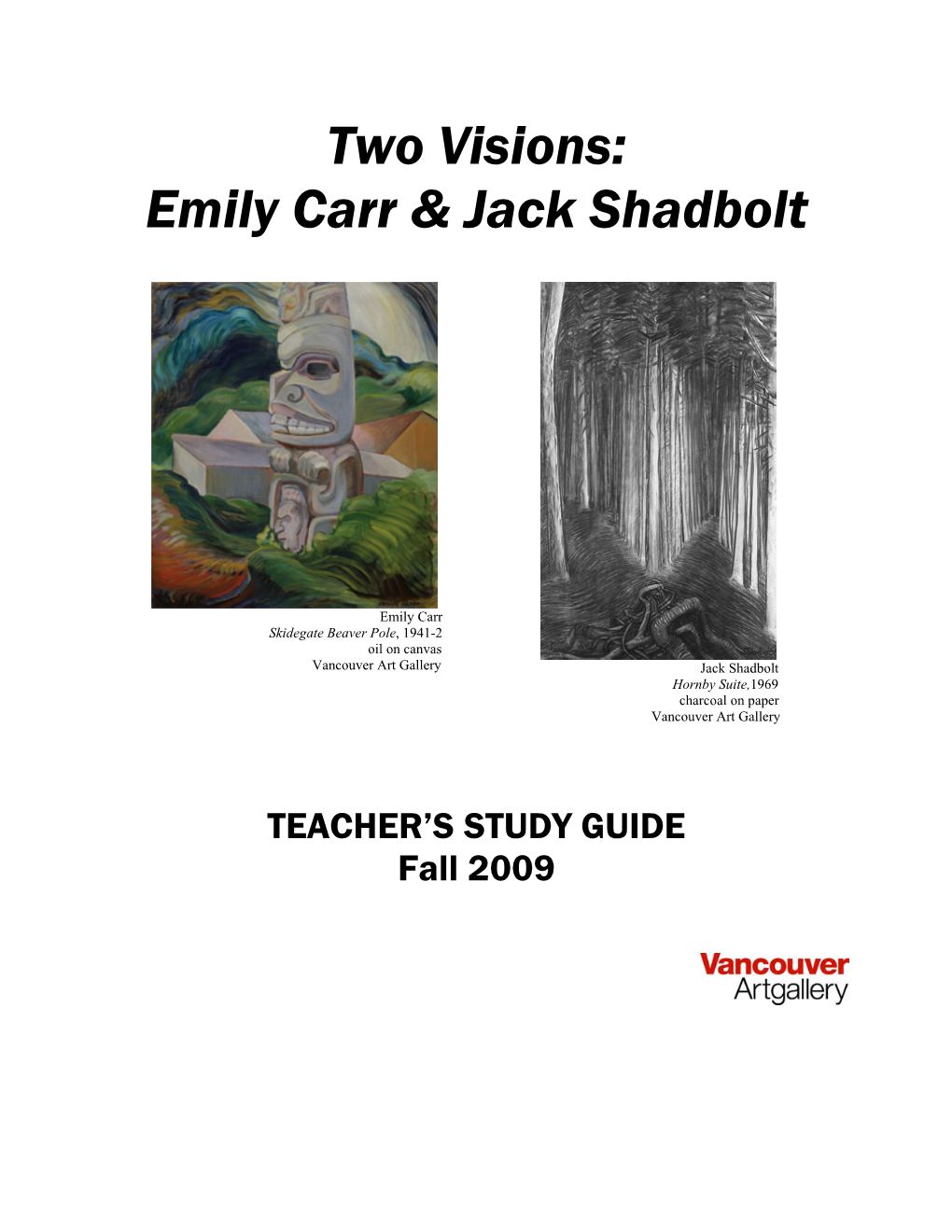 Two Visions: Emily Carr & Jack Shadbolt