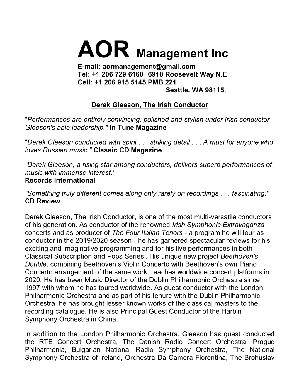 AOR Management Inc E-Mail: Aormanagement@Gmail.Com Tel: +1 206 729 6160 6910 Roosevelt Way N.E Cell: +1 206 915 5145 PMB 221 Seattle