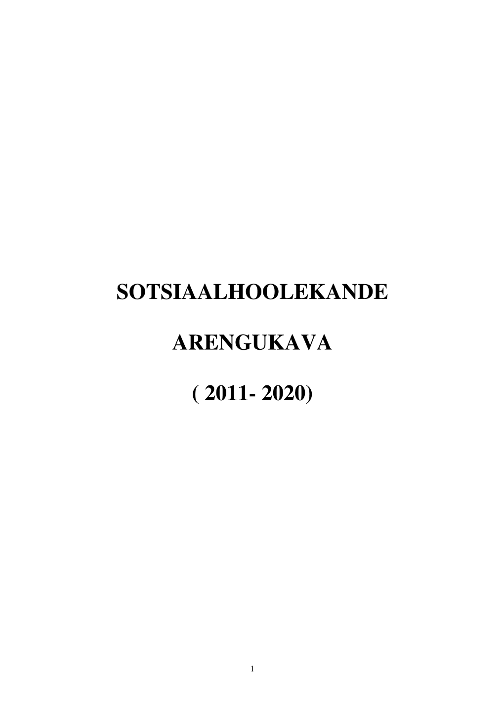 Sotsiaalhoolekande Arengukava ( 2011- 2020)