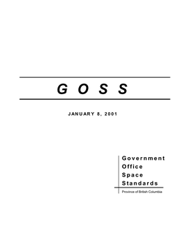Government Office Space Standards (GOSS) Were Prepared by the Space Standards Subcommittee of the Client Panel