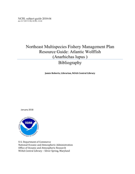 Northeast Multispecies Fishery Management Plan Resource Guide: Atlantic Wolffish (Anarhichas Lupus ) Bibliography