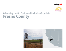 Advancing Health Equity and Inclusive Growth in Fresno County Advancing Health Equity and Inclusive Growth in Fresno County 2 Summary