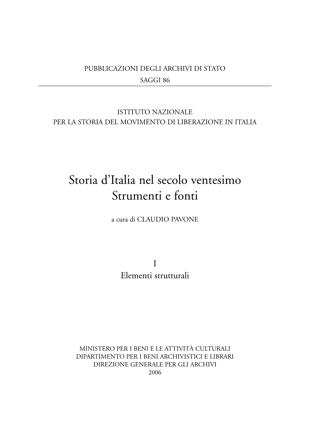 Storia D'italia Nel Secolo Ventesimo. Strumenti E Fonti . I Elementi Strutturali