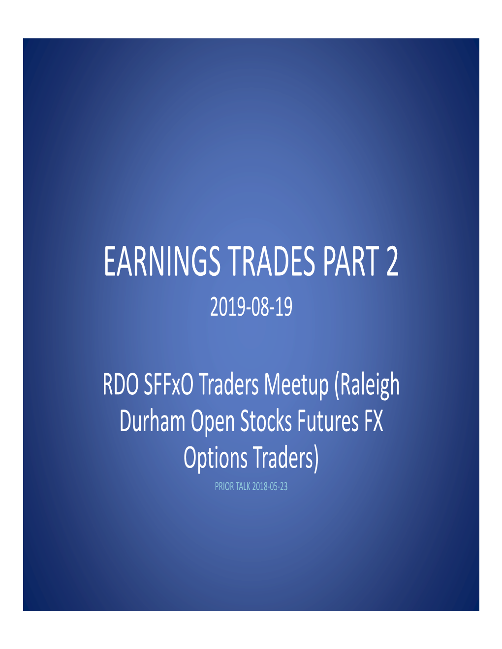 Earnings Trades Part 2 2019‐08‐19