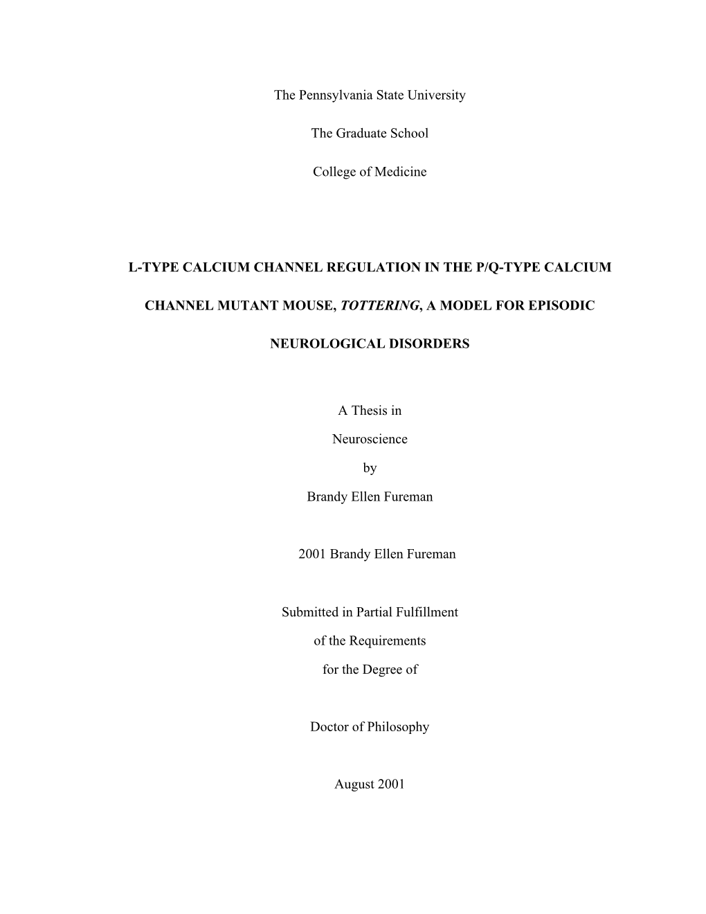 The Pennsylvania State University the Graduate School College of Medicine L-TYPE CALCIUM CHANNEL REGULATION in the P/Q-TYPE CALC