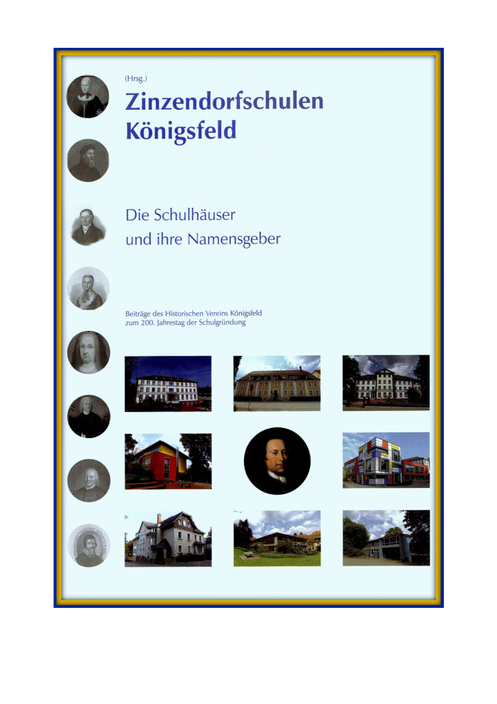 Zinzendorfschulen Königsfeld-Die Schulhäuser Und Ihre Namensgeber