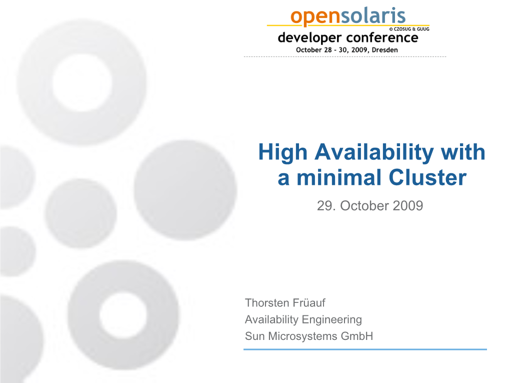 High Availability with a Minimal Cluster 29
