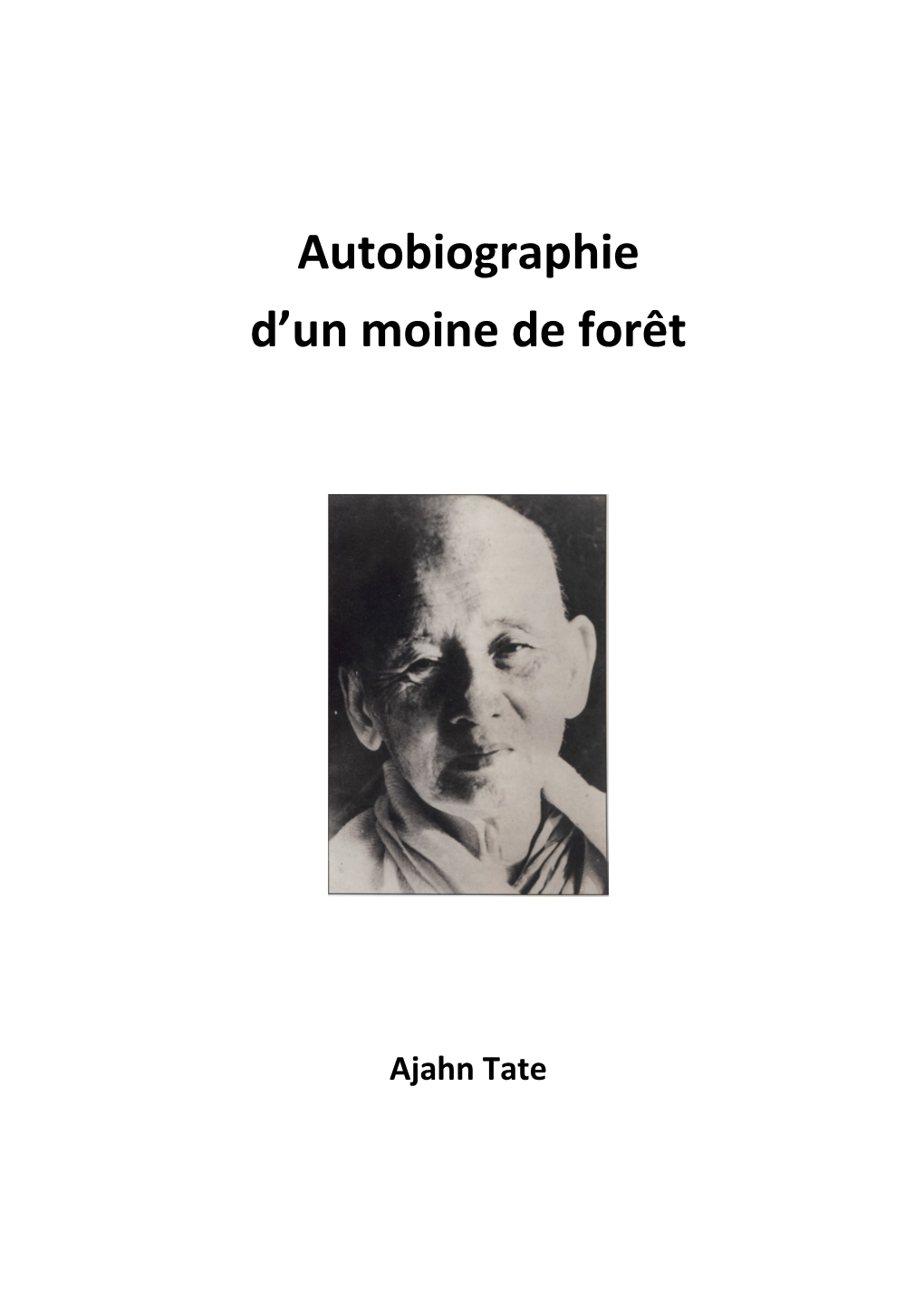 Autobiographie D'un Moine De Forêt