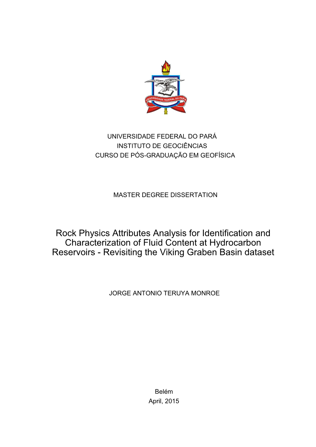 Rock Physics Attributes Analysis for Identification and Characterization of Fluid Content at Hydrocarbon Reservoirs - Revisiting the Viking Graben Basin Dataset