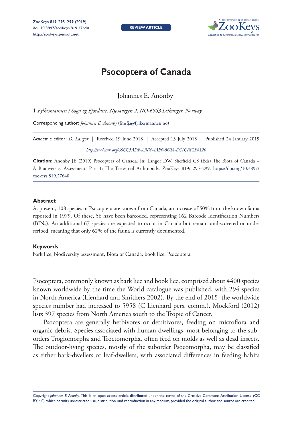 Psocoptera of Canada 295 Doi: 10.3897/Zookeys.819.27640 REVIEW ARTICLE Launched to Accelerate Biodiversity Research