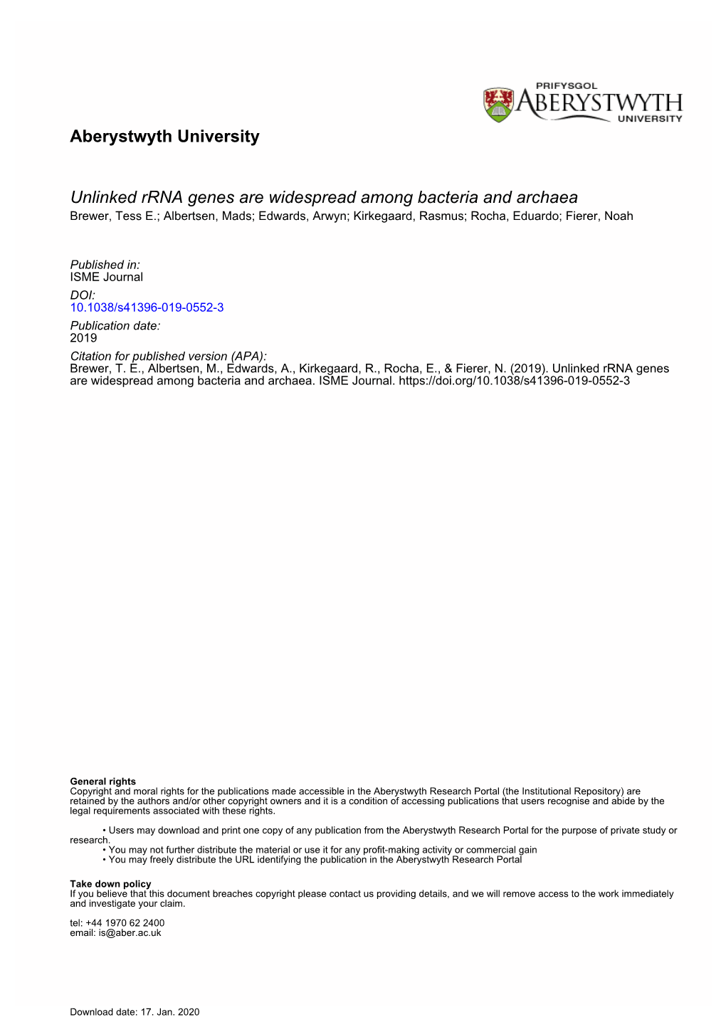 Unlinked Rrna Genes Are Widespread Among Bacteria and Archaea Brewer, Tess E.; Albertsen, Mads; Edwards, Arwyn; Kirkegaard, Rasmus; Rocha, Eduardo; Fierer, Noah