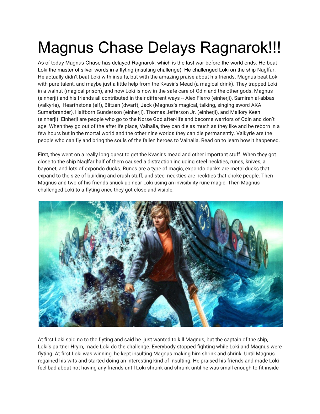 Magnus Chase Delays Ragnarok!!! As of Today Magnus Chase Has Delayed Ragnarok, Which Is the Last War Before the World Ends