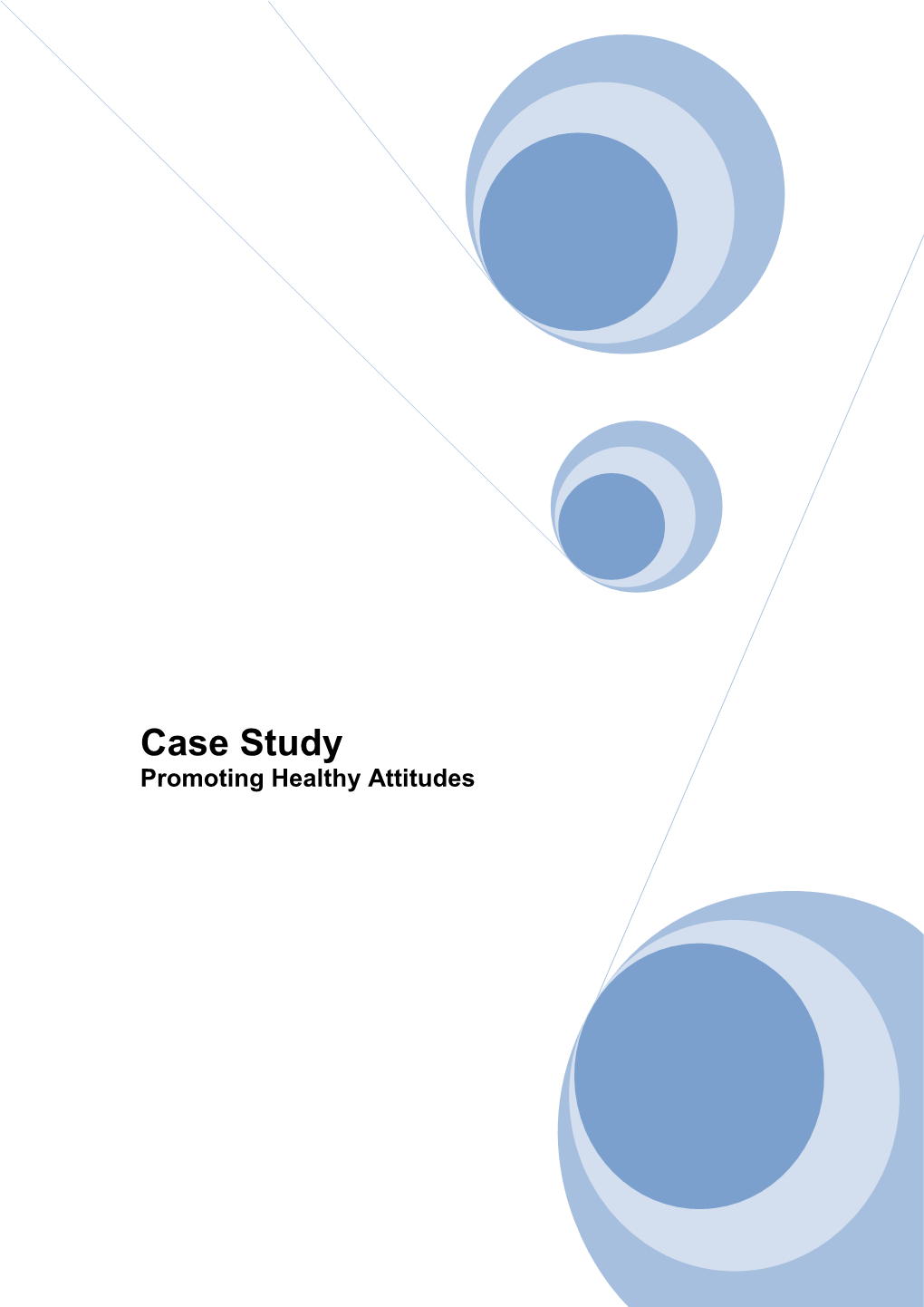 Case Studies Promoting Healthy Attitudes – Feb , 2009