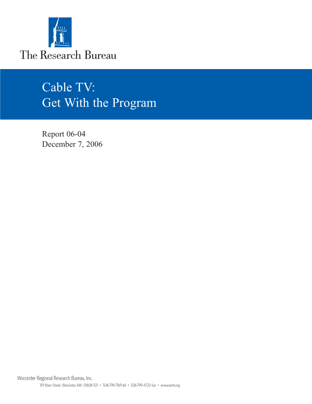 Cable TV: Non-Partisan Research and Analysis of Public-Policy Issues to Promote Informed Public Debate and Decision-Making