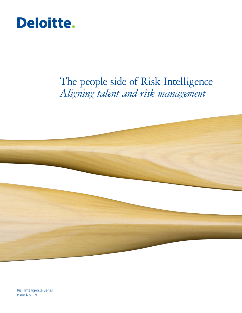 The People Side of Risk Intelligence Aligning Talent and Risk Management