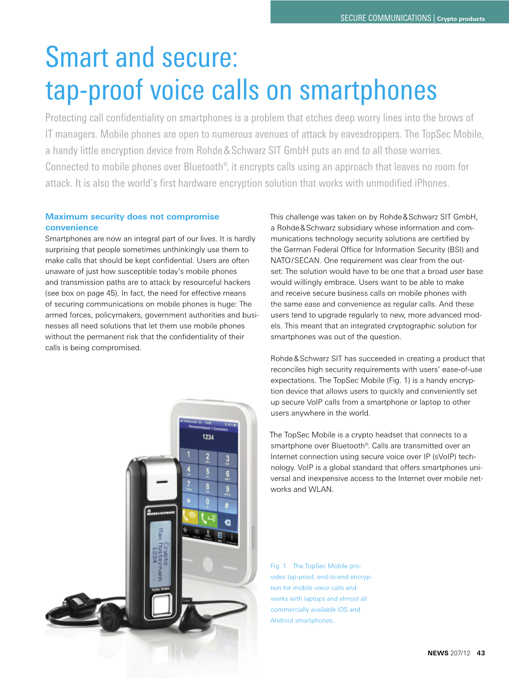 Tap-Proof Voice Calls on Smartphones Protecting Call Confidentiality on Smartphones Is a Problem That Etches Deep Worry Lines Into the Brows of IT Managers