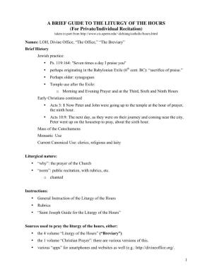 A BRIEF GUIDE to the LITURGY of the HOURS (For Private/Individual Recitation) Taken in Part From
