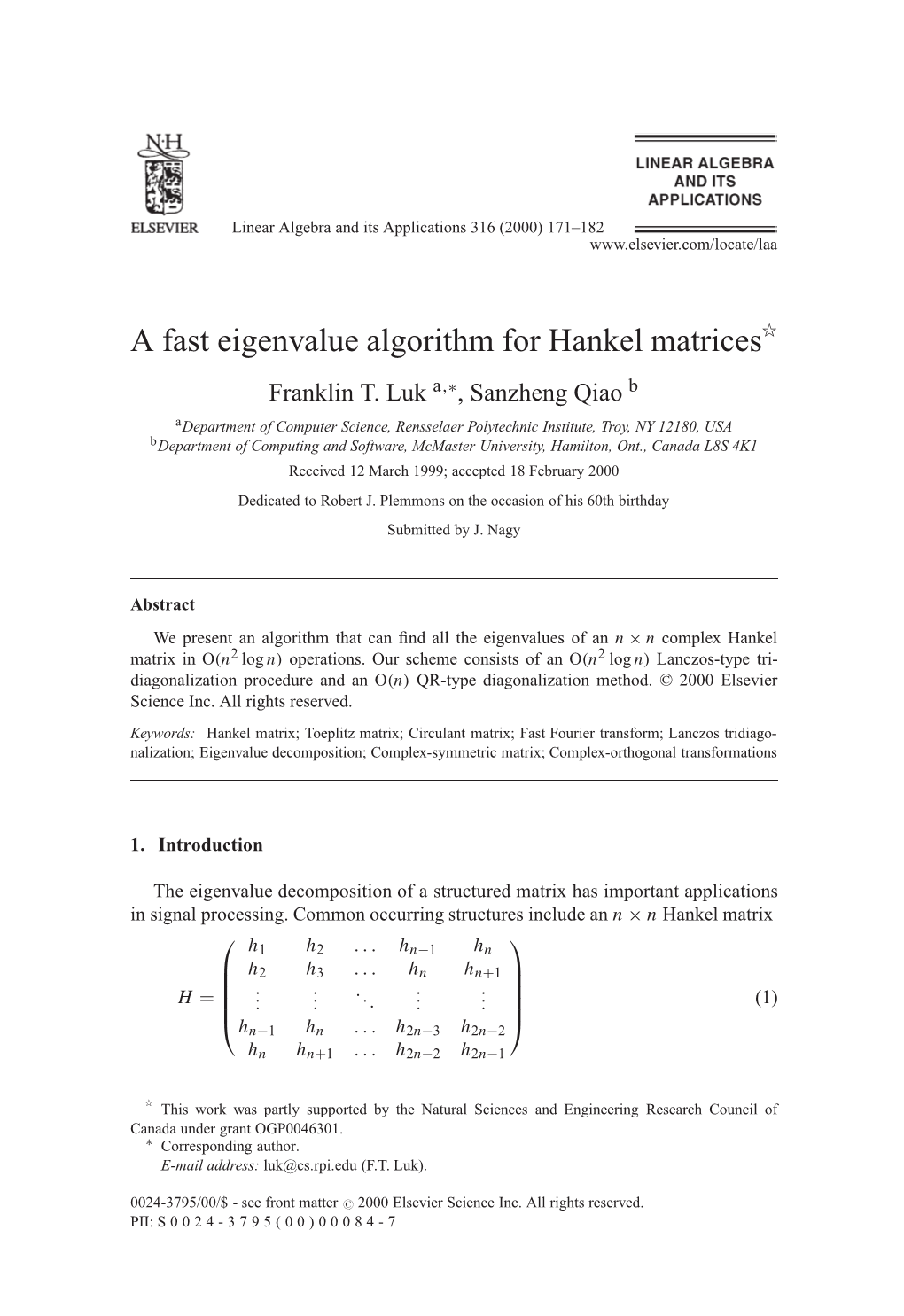 A Fast Eigenvalue Algorithm for Hankel Matricesୋ Franklin T