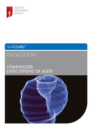 STAKEHOLDER EXPECTATIONS of AUDIT the Audit Quality Forum Brings Together Representatives of Auditors, Investors, Business and Regulatory Bodies