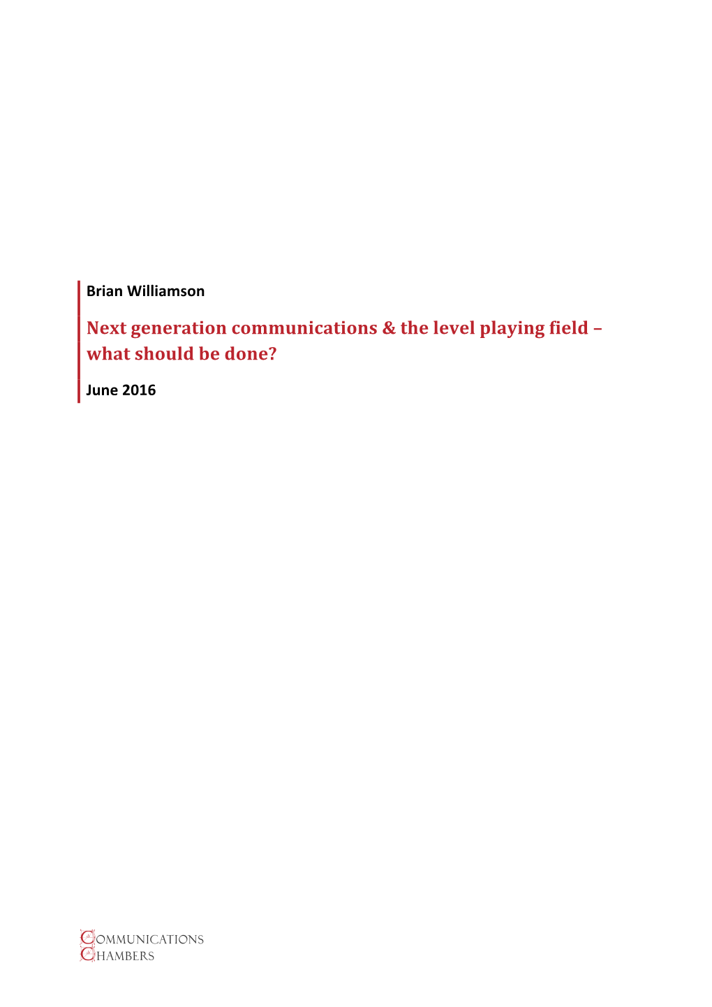Next Generation Communications & the Level Playing Field – What Should