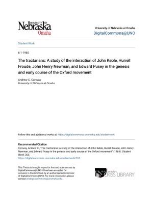 The Tractarians: a Study of the Interaction of John Keble, Hurrell Froude, John Henry Newman, and Edward Pusey in the Genesis and Early Course of the Oxford Movement