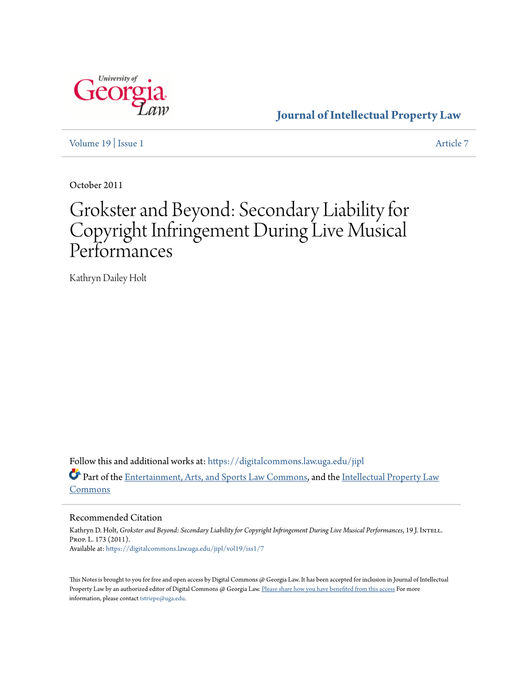 Grokster and Beyond: Secondary Liability for Copyright Infringement During Live Musical Performances Kathryn Dailey Holt