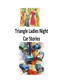 Triangle Ladies Night Car Stories Ladies of Triangle Chapter Sharing Stories FIRST CAR I LEARNED to DRIVE LADIES of TRIANGLE CHAPTER SHARING STORIES