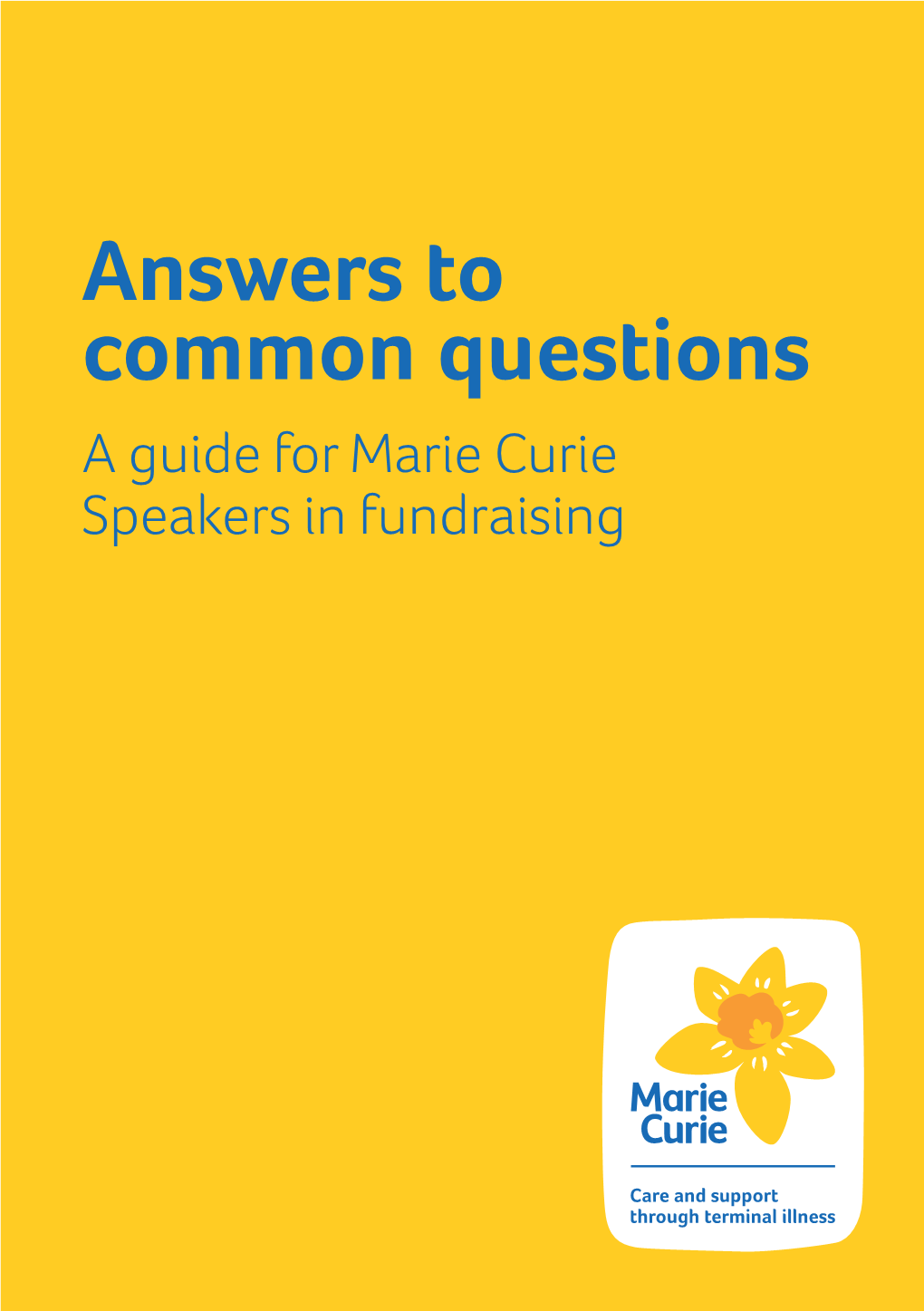 Answers to Common Questions a Guide for Marie Curie Speakers in Fundraising