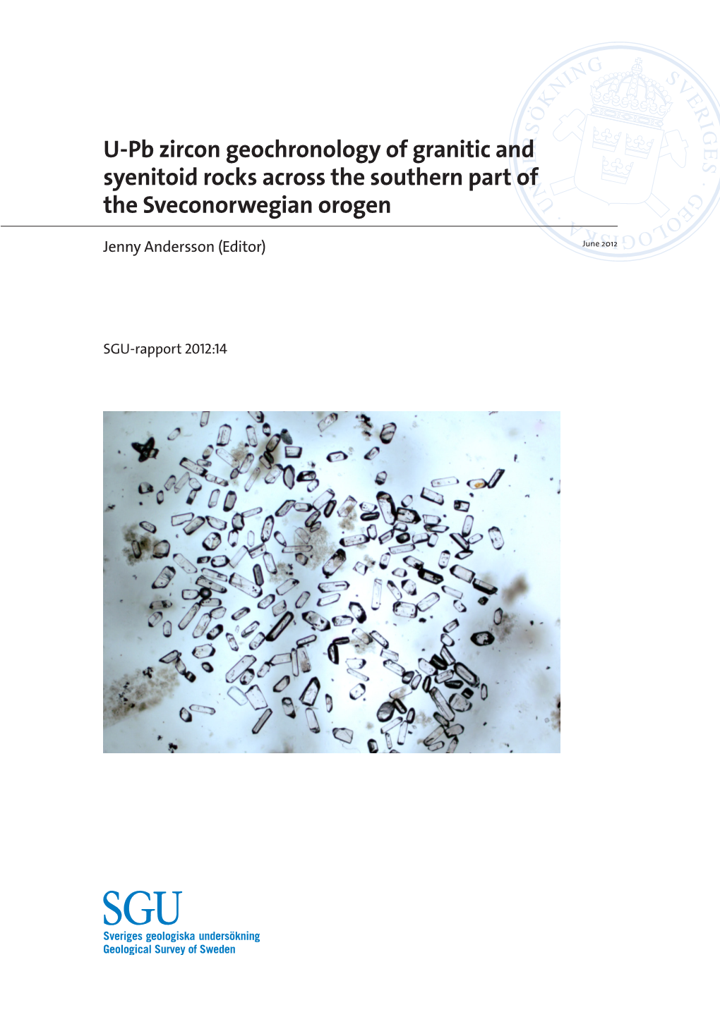 U-Pb Zircon Geochronology of Granitic and Syenitoid Rocks Across the Southern Part of the Sveconorwegian Orogen