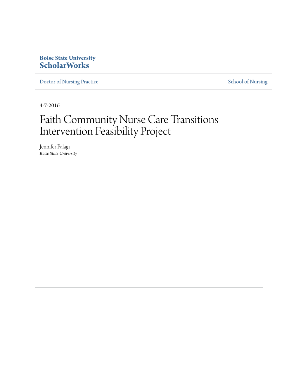 Faith Community Nurse Care Transitions Intervention Feasibility Project Jennifer Palagi Boise State University