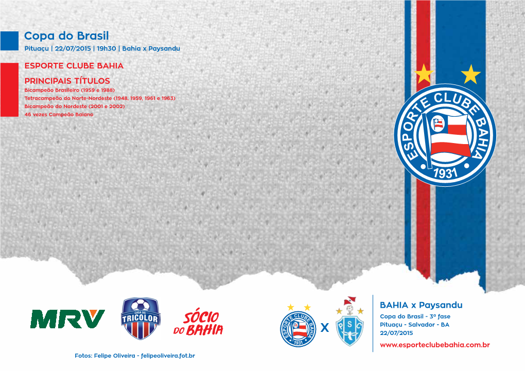 Copa Do Brasil Pituaçu | 22/07/2015 | 19H30 | Bahia X Paysandu