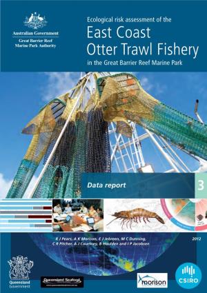 Ecological Risk Assessment of the East Coast Otter Trawl Fishery in the Great Barrier Reef Marine Park