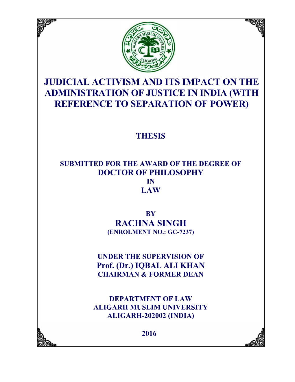 Judicial Activism and Its Impact on the Administration of Justice in India (With Reference to Separation of Power)