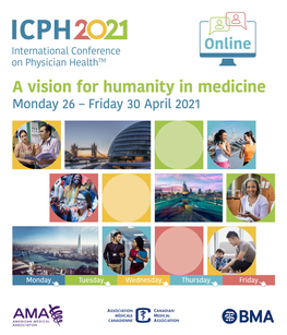 A Vision for Humanity in Medicine Monday 26 – Friday 30 April 2021