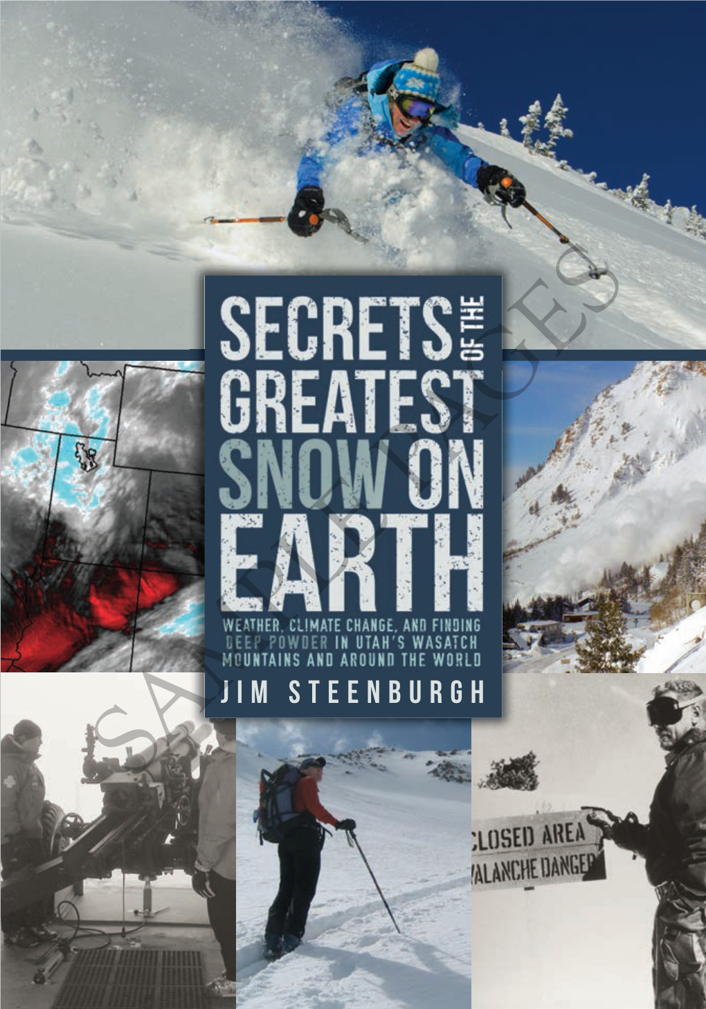 Secrets of the Greatest Snow on Earth Covers All of the Essential Topics for Utah Powder Lovers of Every Stripe