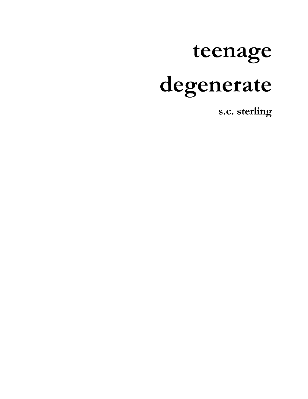 Teenage Degenerate S.C