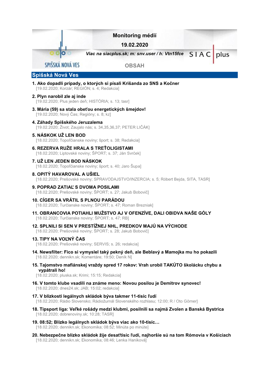 Monitoring Médií 19.02.2020 OBSAH Spišská Nová