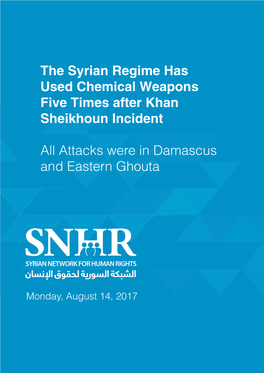 The Syrian Regime Has Used Chemical Weapons Five Times After Khan Sheikhoun Incident