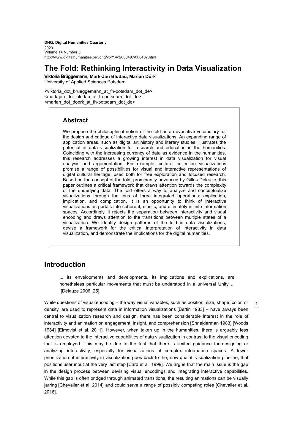 The Fold: Rethinking Interactivity in Data Visualization Viktoria Brüggemann, Mark-Jan Bludau, Marian Dörk University of Applied Sciences Potsdam