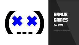 Grave Games Is a Work-For-Hire Remote Dev Team Led by Simon Graveline
