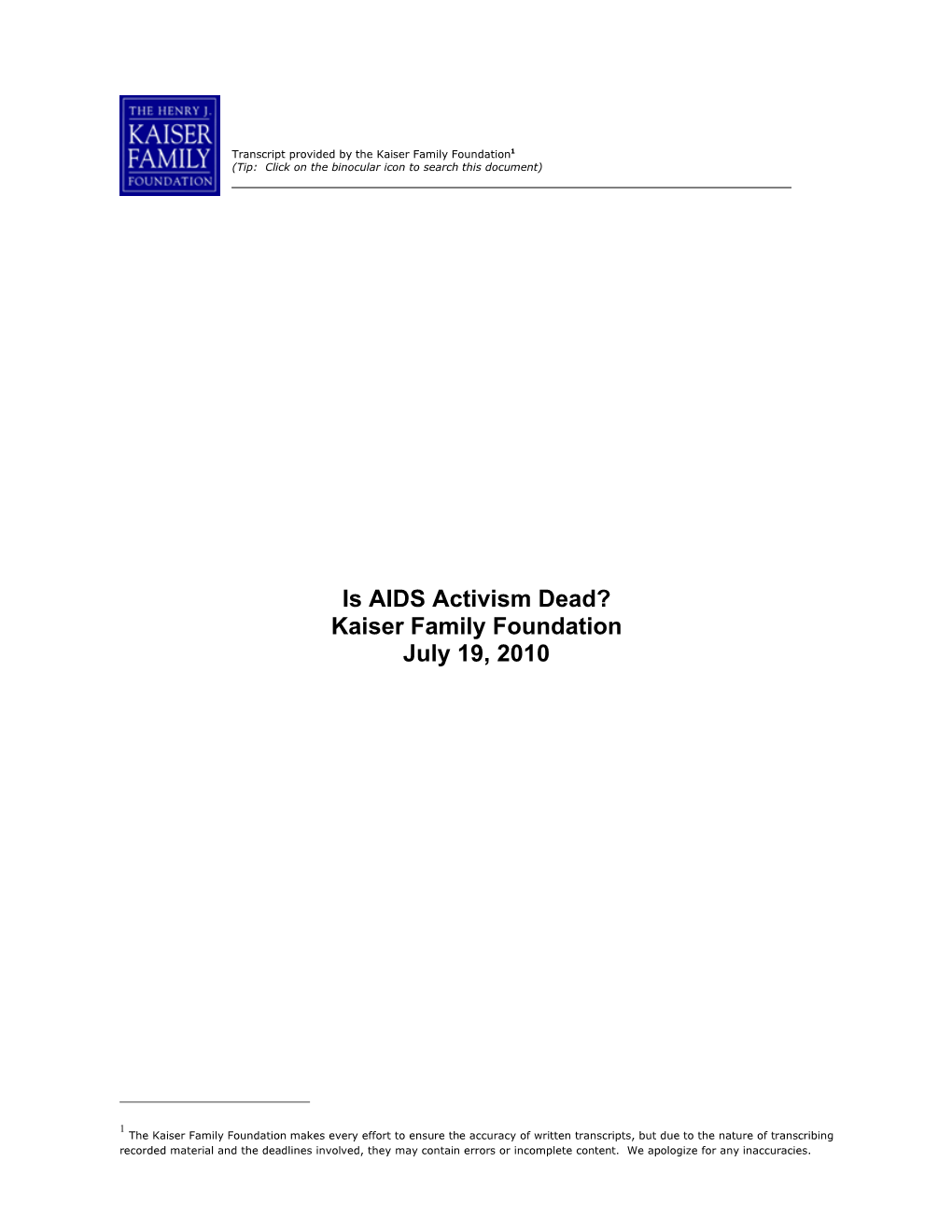 Is AIDS Activism Dead? Kaiser Family Foundation July 19, 2010