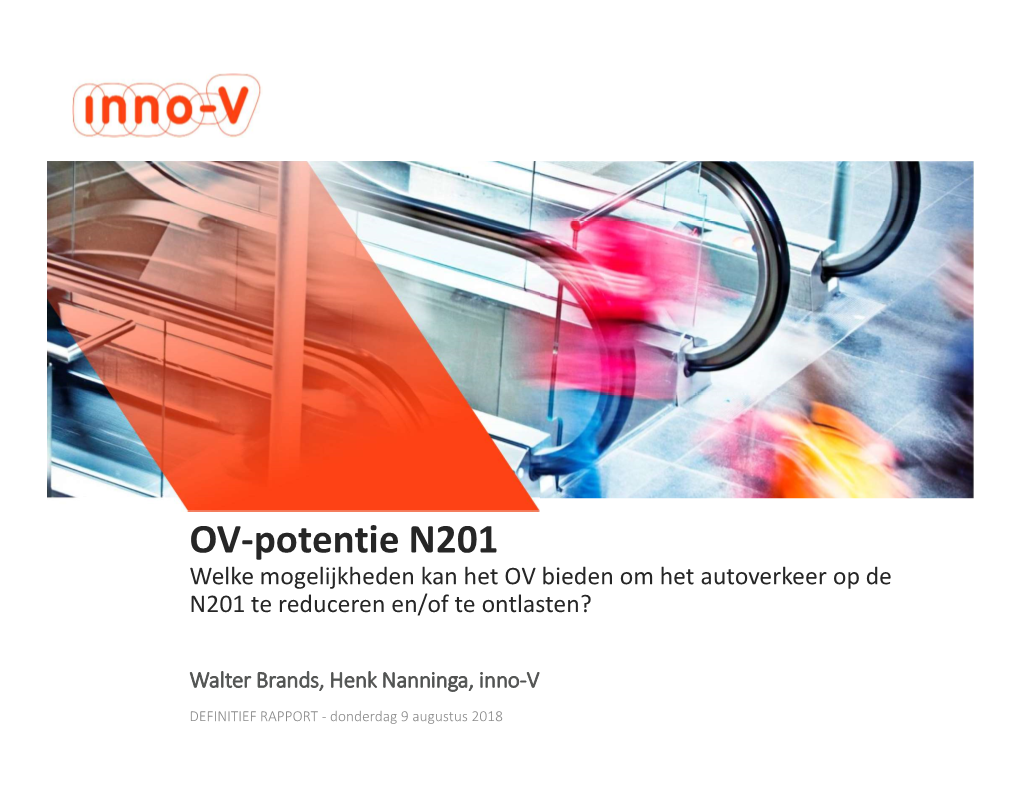 OV-Potentie N201 Welke Mogelijkheden Kan Het OV Bieden Om Het Autoverkeer Op De N201 Te Reduceren En/Of Te Ontlasten?