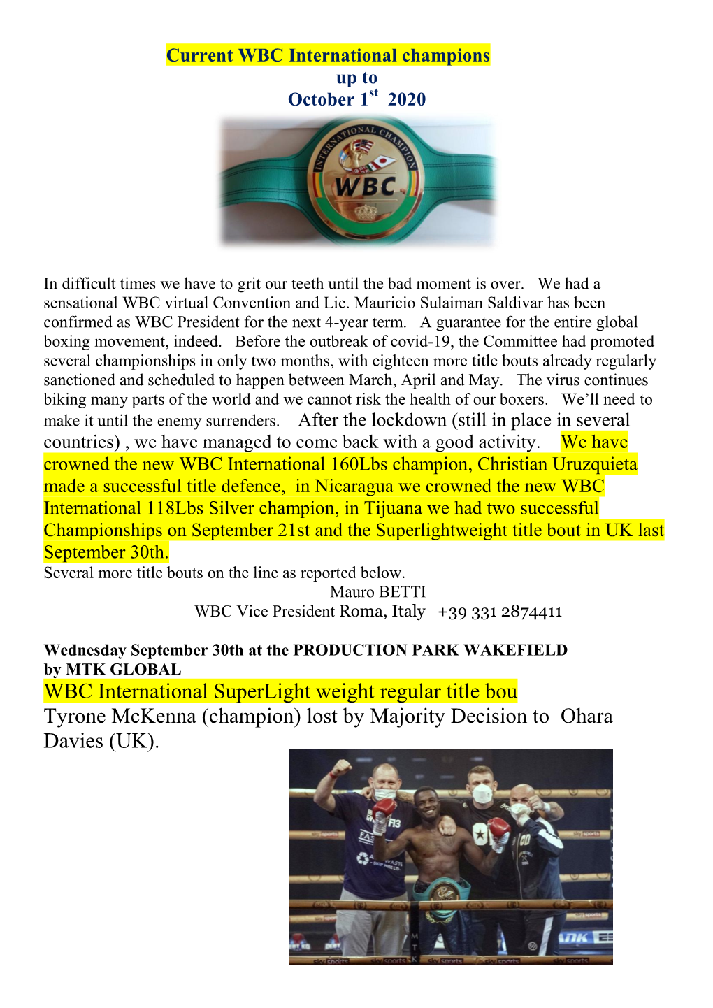 WBC International Superlight Weight Regular Title Bou Tyrone Mckenna (Champion) Lost by Majority Decision to Ohara Davies (UK)