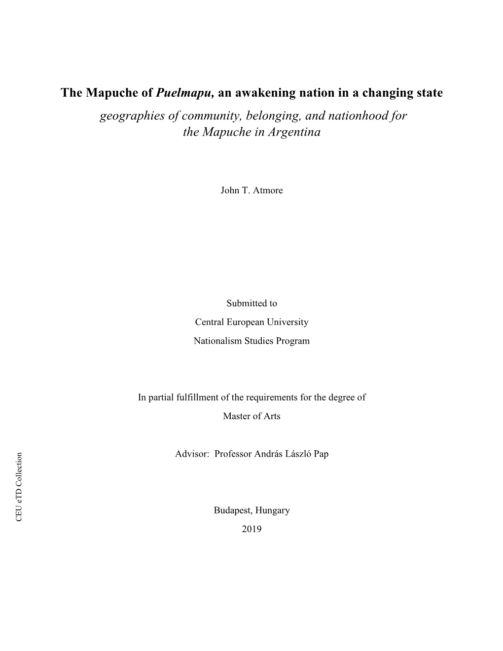 The Mapuche of Puelmapu, an Awakening Nation in a Changing State Geographies of Community, Belonging, and Nationhood for the Mapuche in Argentina